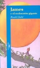 James Y El Melocoton Gigante/James and the Giant Peach (Spanish Edition)