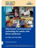 Information Communication Technology for Adults with Down Syndrome (Down Syndrome Issues &amp; Information)