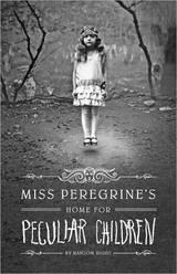 Miss Peregrine&amp;#039;s Home for Peculiar Children (Miss Peregrine&amp;#039;s Peculiar Children, # 1)