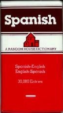 The Random House Spanish Dictionary Spanish - English, English - Spanish / Espanol - Ingles, Ingles - Espanol