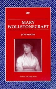 Mary Wollstonecraft (Writers &amp; Their Work)