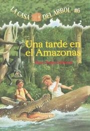 Una Tarde En El Amazonas / Afternoon on the Amazon (La Casa Del Arbol / Magic Tree House) (Spanish Edition)