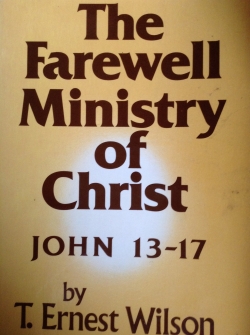 The Farewell Ministry of Christ: John 13-17