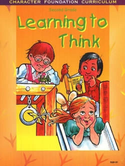 Character Foundation: Learning to Think, Grade 2, Student Edition