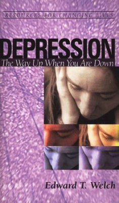 Depression: The Way Up When You Are Down (Resources for Changing Lives)
