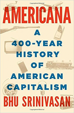 Americana: A 400-Year History of American Capitalism