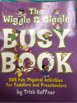 The Wiggle &amp; Giggle Busy Book: 365 Fun, Physical Activities for Your Toddler and Preschooler