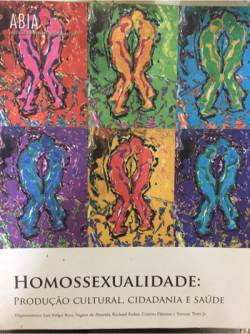 Homossexualidade: produção cultural, cidadania e saúde