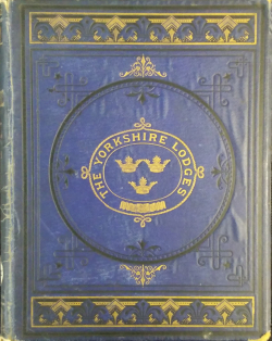 Yorkshire Lodges: A Century of Yorkshire Freemasonry