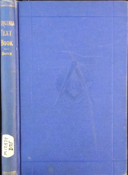 Virginia Text-Book Containing Digest of the Laws of the Grand Lodge of Virginia