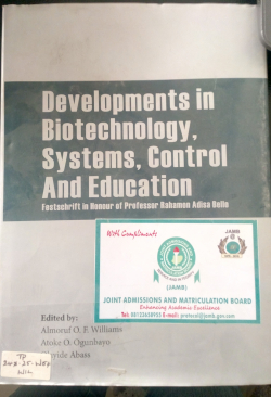 Developments in Biotechnology, Systems, Control and Education; Festschrift in Honour of Professor Rahamon Adisa Bello