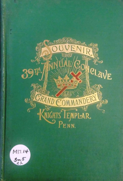 Souvenir 39th Annual Conclave of the Grand Commandery Knights Templar of Pennsylvania, May 23-25, 1892