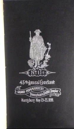 Forty-Fifth Annual Conclave Grand Commandery Knights Templar of Pennsylvania, May 23-25, 1898