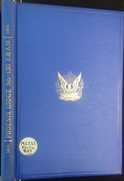 Souvenir of Phoenix Lodge No.130 Commemorating the One Hundredth Anniversary of the Constitution of the Lodge