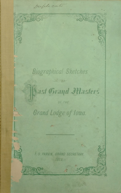 Biographical Sketches of Past Grand Masters of Grand Lodge of Iowa