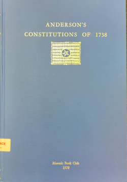 Masonic Book Club, Vol. 9: Anderson's Constitutions of 1738 (Facsimile)