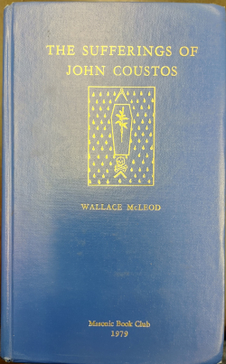 Masonic Book Club, Vol. 10: The Sufferings of John Coustos