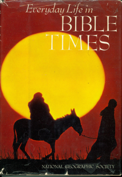 Everyday Life in Bible Times