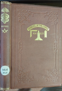 Manual of the Lodge, or Monitorial Instructions