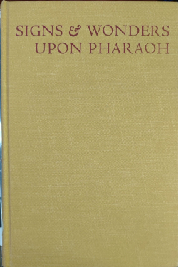 Signs and Wonders Upon Pharaohs: A History of American Egyptology