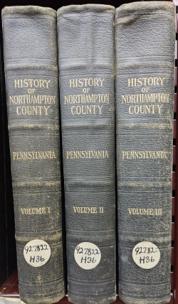 History of Northampton County, Pennsylvania, Vols. I-III
