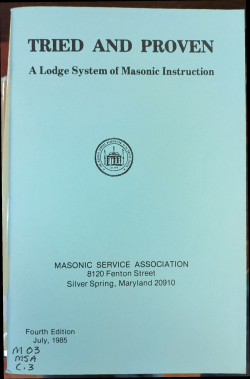 Tried and Proven: A Lodge System of Masonic Instruction