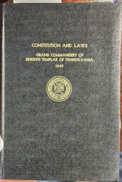 Constitutions and Laws of the Grand Commandery of Knights Templar of Pennsylvania
