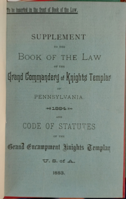 Supplement to the Book of the Law of the Grand Commandery Knights Templar of Pennsylvania, 1883