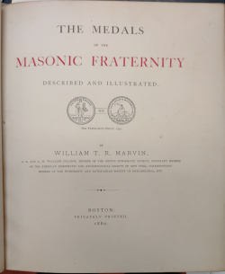 Medals of the Masonic Fraternity, Described and Illustrated