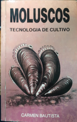 MOLUSCOS. TECNOLOGIA DE CULTIVO.