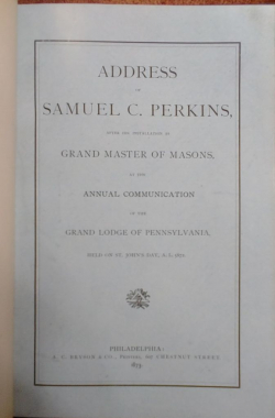 Address of Samuel C. Perkins after his Installation as R. W. G .M., Annual Communication, 1872