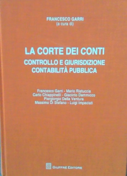 La Corte dei conti : controllo e giurisdizione, contabilità pubblica