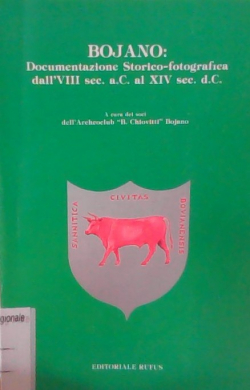 BOJANO DOCUMENTAZIONE STORICO FOTOGRAFICA DALL'VIII SEC. A.C AL XIV SEC. D.C