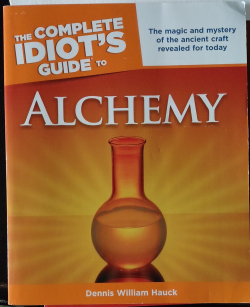 Complete Idiot's Guide to Alchemy: The Magic and Mystery of the Ancient Craft Revealed for Today (Complete Idiot's Guides (Lifestyle Paperback))
