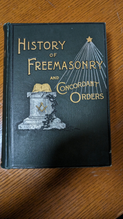 History of Freemasonry and Concordant Orders