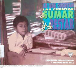 Los que cuentan las cuentas de sumar y de restar, propuestas para divertirse y trabajar en el aula