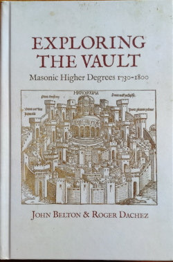 Exploring the Vault: Masonic Higher Degrees 1730–1800