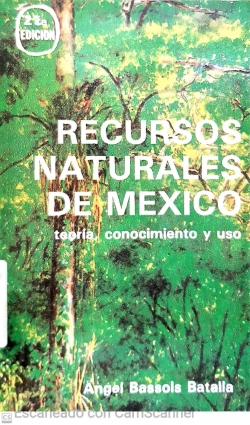 Recursos naturales de México: Teoría, conocimiento y uso (Colección Los Grandes problemas nacionales) (Spanish Edition)