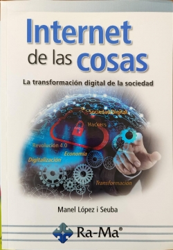 Internet de las cosas. La transformación digital de la sociedad
