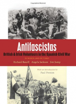 Antifascistas: British and Irish Volunteers in the Spanish