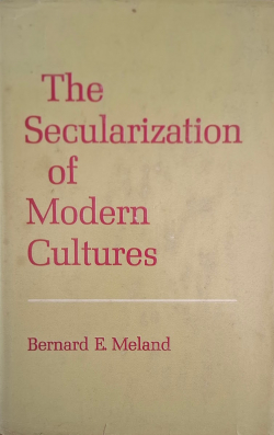 The Secularization of Modern Cultures