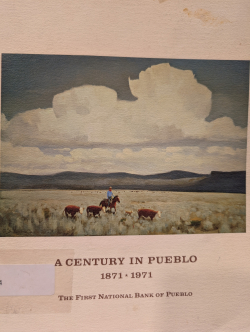A Century in Pueblo: The First National Bank of Pueblo