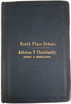South Place Debate Atheism vs Christianity - Brewin Grant & Charles Bradlaugh -1890