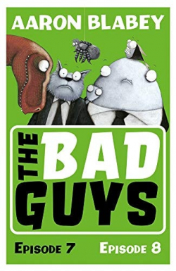 The bad guys episodes 7 & 8