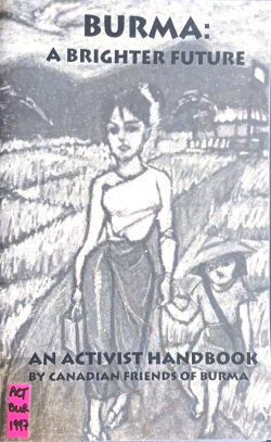 Burma / A Brighter Future. An Activist Handbook
