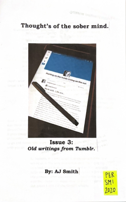 Thought's of the Sober Mind / Issue 3: Old Writings from Tumblr