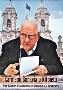 Karmenu Bonavia u Kitbietu: Ħaż-Żabbar, il-Madonna tal-Grazzja u s-Santwarju Vol. 1