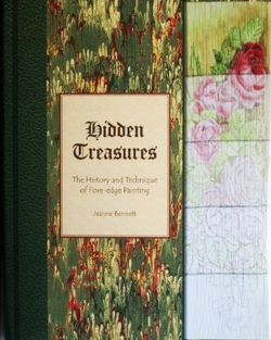 Hidden treasures : the history and technique of fore-edge painting / by Jeanne Bennett.