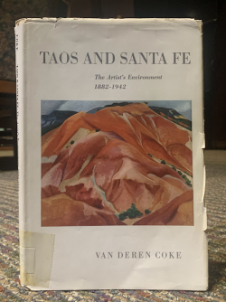 Taos and Santa Fe The Artists Environment 1882-1942