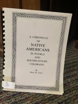 A Chronicle of Native Americans in Pueblo and Southeastern Colorado